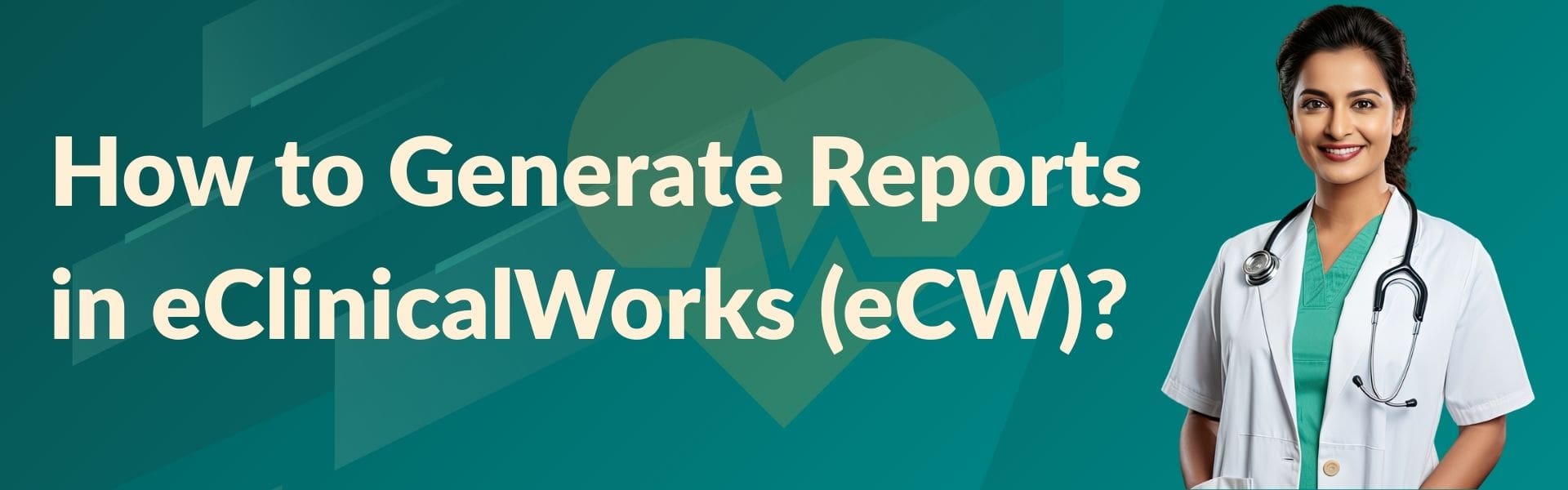 How to Generate Reports in eClinicalWorks (eCW)? - Healthcare ...
