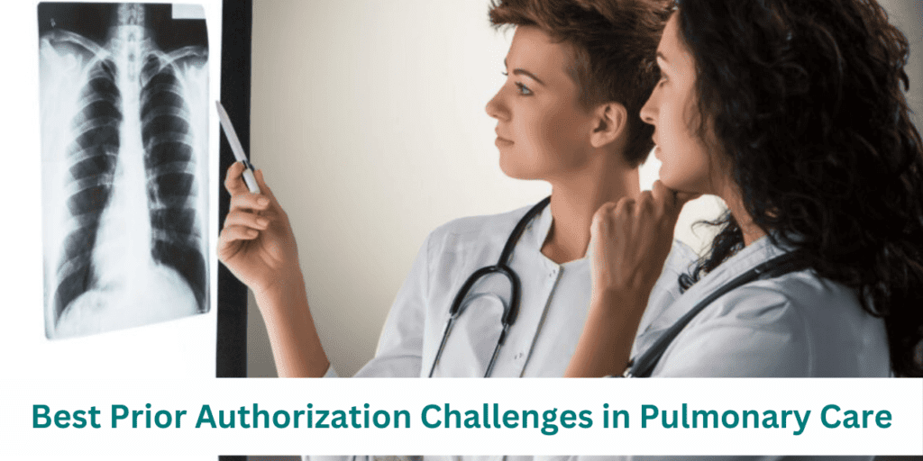 Best Prior Authorization Challenges in Pulmonary Care