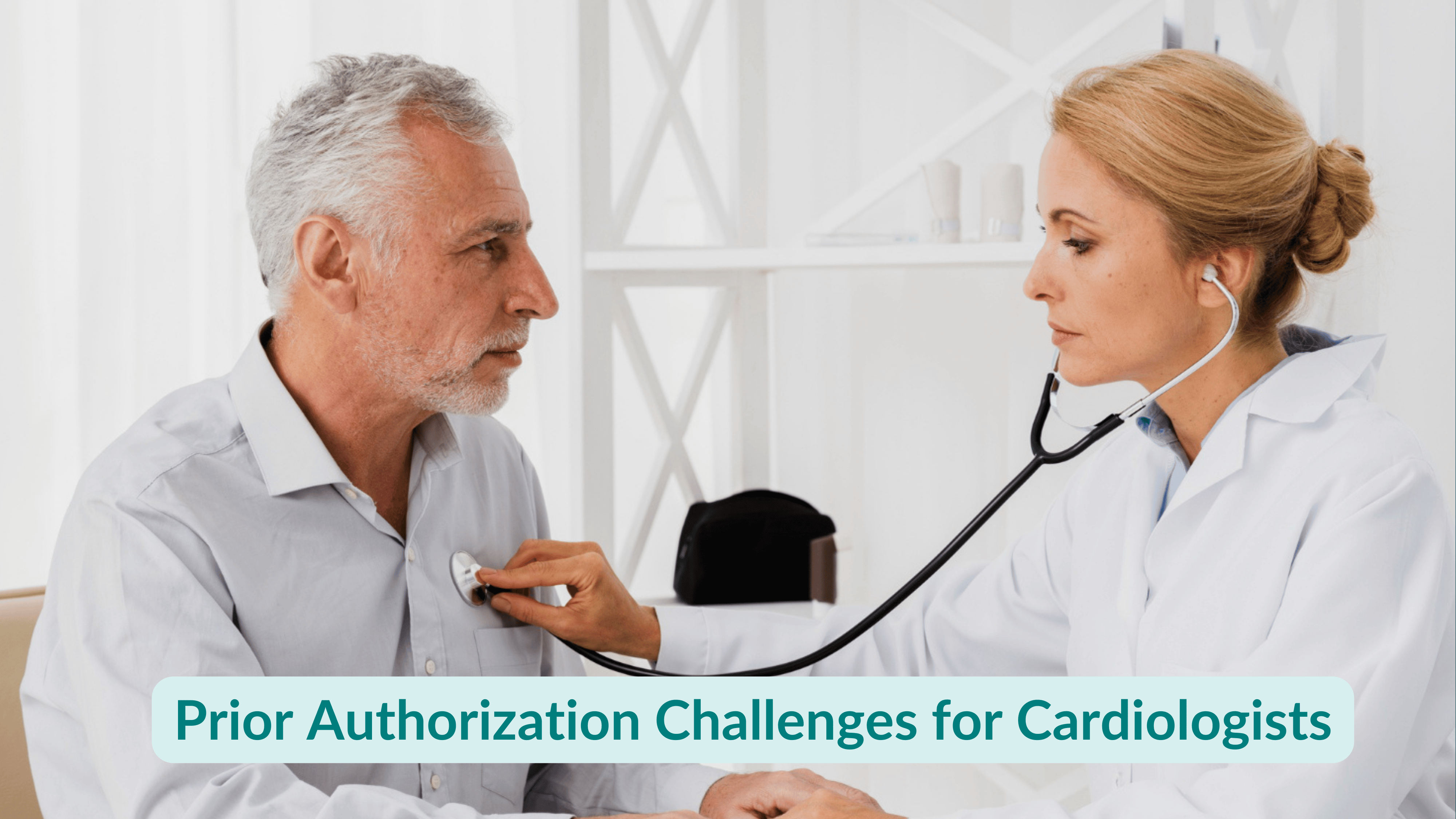 Prior Authorization Challenges for Cardiologists