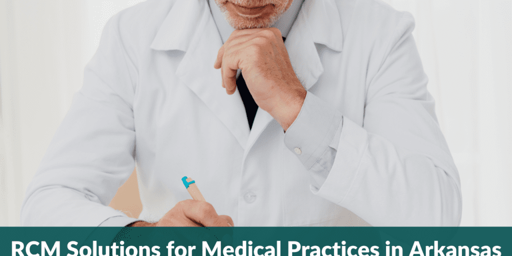 RCM Solutions for Medical Practices in Arkansas