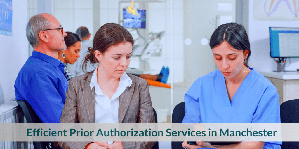 Efficient Prior Authorization Services in Manchester - Staff helping patients with insurance approvals and administrative tasks.