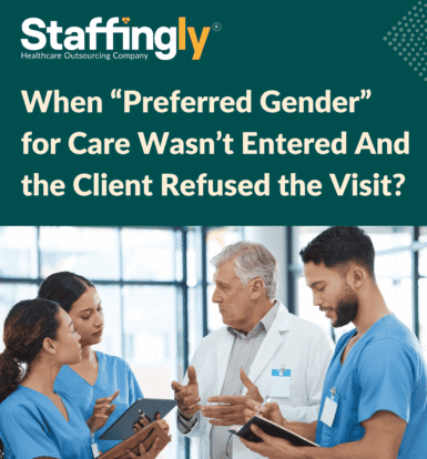 "Documenting client preferences in home care, like gender, ensures smooth care delivery and avoids conflicts."