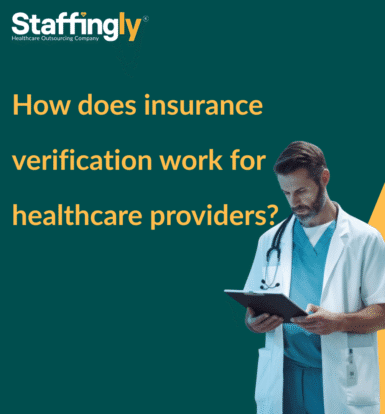how insurance verification works for healthcare providers, ensuring accurate coverage, reducing claim denials, and improving patient care.