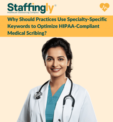 Medical scribe entering specialty-specific keywords for HIPAA-compliant documentation