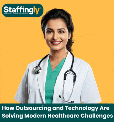 how-outsourcing-and-technology-are-solving-modern-healthcare-challenges